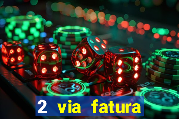 2 via fatura bradescard casas bahia